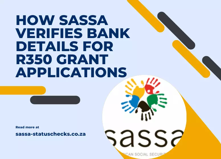 How SASSA Verifies Bank Details For R350 Grant Applications